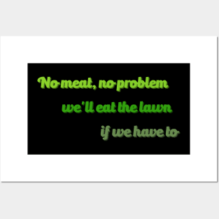 no meat no problem Posters and Art